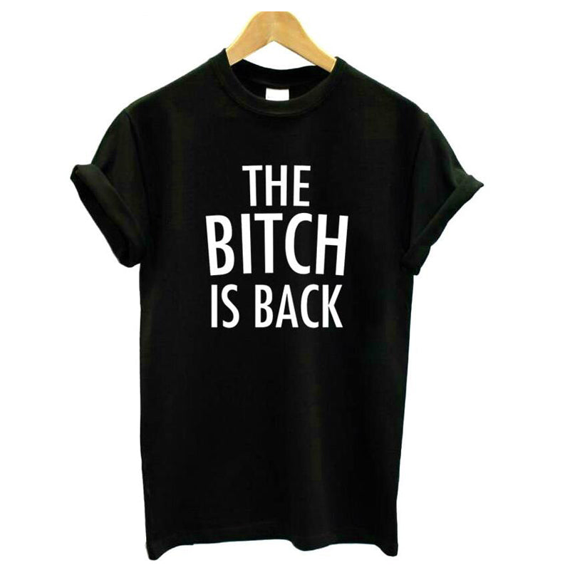 The Bitch Is Back  Casual Round Neck Short Sleeves T-shirt